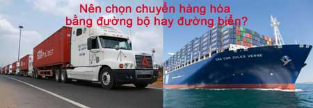 So sánh giữa vận tải đường bộ và vận tải bằng đường biển. Những mặc hàng nào